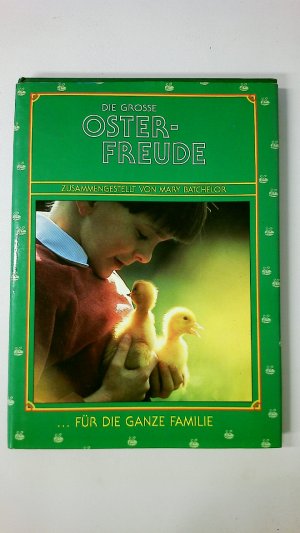 DIE GROSSE OSTERFREUDE.