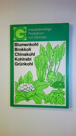 gebrauchtes Buch – Kaufmann, Friederike; Voss – BLUMENKOHL UND BROKKOLI, KOHLRABI, GRÜNKOHL, CHINAKOHL.