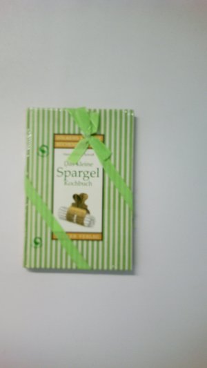 DAS KLEINE SPARGEL-KOCHBUCH.