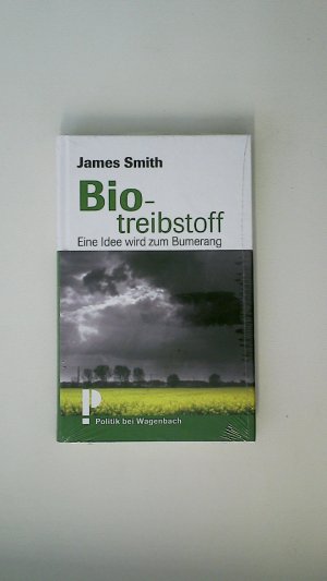 gebrauchtes Buch – James Smith – BIOTREIBSTOFF. eine Idee wird zum Bumerang