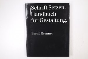 SCHRIFTSETZEN. Handbuch für Gestaltung