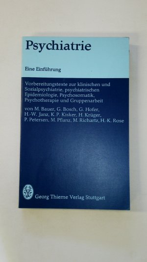 PSYCHIATRIE. eine Einf.; Vorbereitungstexte z. klin. u. Sozialpsychiatrie, psychiatr. Epidemiologie, Psychosomatik, Psychotherapie u. Gruppenarbeit, mit 188 Prüfungsfragen; 12 Tab