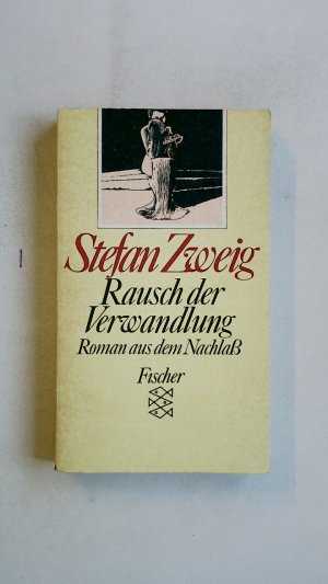 gebrauchtes Buch – Stefan Zweig – RAUSCH DER VERWANDLUNG. Roman aus dem Nachlass