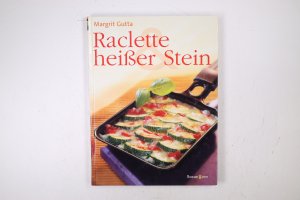 gebrauchtes Buch – Gutta, Margrit; Feiler – RACLETTE & HEISSER STEIN.