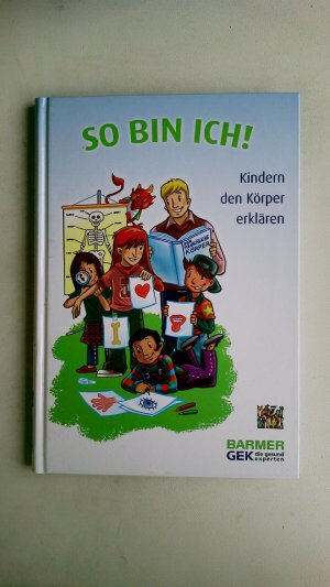 gebrauchtes Buch – Gemballa, Kerstin; Wickmann – SO BIN ICH!. Kindern den Körper erklären