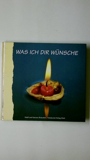 gebrauchtes Buch – WAS ICH DIR WÜNSCHE.