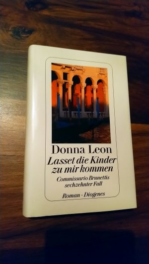 gebrauchtes Buch – Donna Leon – Lasset die Kinder zu mir kommen - Commissario Brunettis sechzehnter Fall.