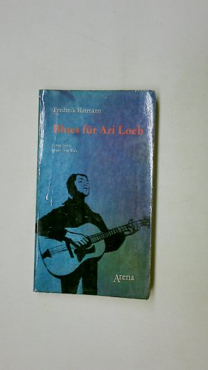 BLUES FÜR ARI LOEB. Junge Leute bauen ihre Welt