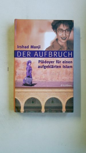 gebrauchtes Buch – Irshad Manji – DER AUFBRUCH. Plädoyer für einen aufgeklärten Islam