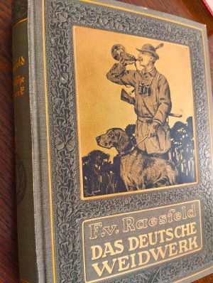 Das deutsche Weidwerk. Ein Lehr- und Handbuch der Jagd