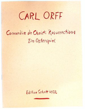 Carl Orff Comoedia de Christi Resurrectione Ein Osterspiel