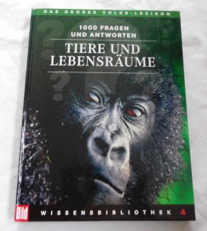 Tiere und Lebensräume - 1000 Fragen und Antworten