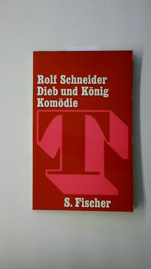 DIEB UND KÖNIG. Komödie