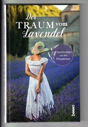 gebrauchtes Buch – Der Traum vom Lavendel - Geschichten aus der Provence