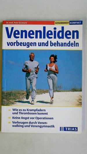 gebrauchtes Buch – Peter Salzmann – VENENLEIDEN VORBEUGEN UND BEHANDELN ; WIE ES ZU KRAMPFADERN UND THROMBOSEN KOMMT ; KEINE ANGST VOR OPERATIONEN ; VORBEUGEN DURCH VENENWALKING UND VENENGYMNASTIK.