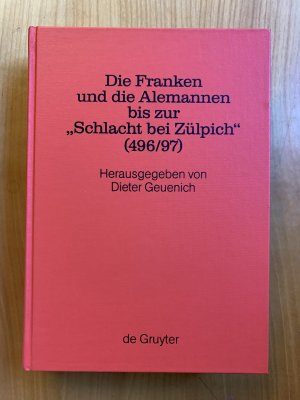 Die Franken und die Alemannen bis zur "Schlacht bei Zülpich" (496/97)