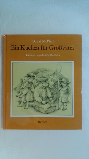 gebrauchtes Buch – David McPhail – EIN KUCHEN FÜR GROSSVATER.