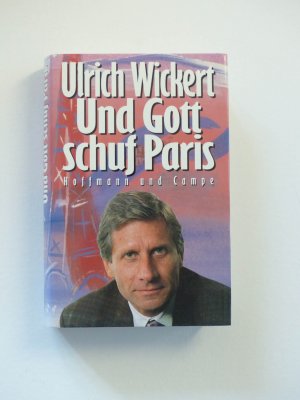 gebrauchtes Buch – Ulrich Wickert – Und Gott schuf Paris