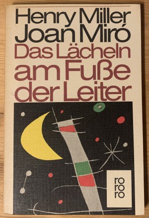 gebrauchtes Buch – Henry Miller • Joan Miró – Das Lächeln am Fuße der Leiter