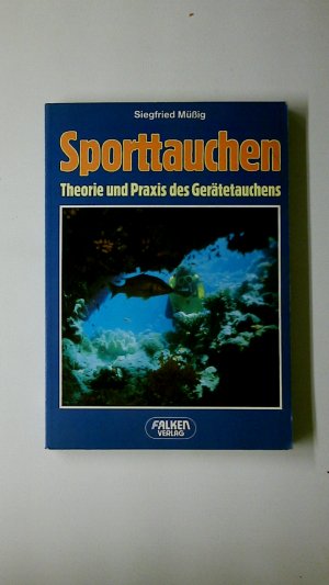 gebrauchtes Buch – Siegfried Müßig – SPORTTAUCHEN. Theorie u. Praxis d. Gerätetauchens