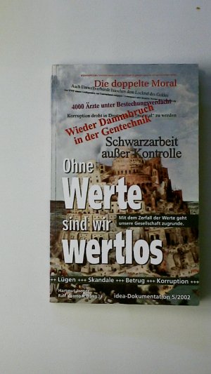 gebrauchtes Buch – Hrsg.]: Jaeger, Hartmut – OHNE WERTE SIND WIR WERTLOS. mit Werten leben in Politik, Gesellschaft und Erziehung