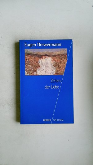 gebrauchtes Buch – Drewermann, Eugen; Walter – ZEITEN DER LIEBE.