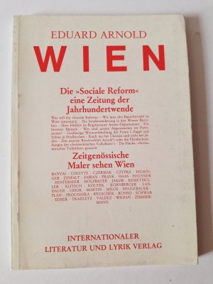 Wien. Die "Sociale Reform" eine Zeitung der Jahrhundertwende. Zeitgenössische Maler sehen Wien