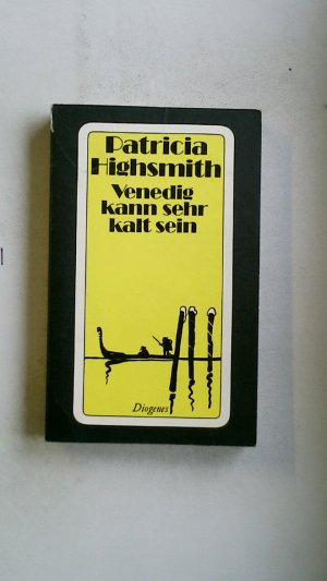 gebrauchtes Buch – Patricia Highsmith – VENEDIG KANN SEHR KALT SEIN. Roman