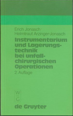 Instrumentarium und Lagerungstechnik bei unfallchirurgischen Operationen