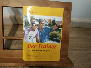 Der Trainer - Ein Leben für den Radsport ### GEPFLEGTES EXEMPLAR - ABSOLUTE RARITÄT ###