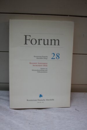 Forum 28 - Resident Assessment Instrument (RAI) - System zur Klientenbeurteilung und Dokumentation, Trainingsmanual und Aufklärungshilfen