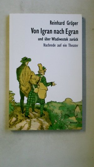 VON IGRAN NACH EGRAN UND ÜBER WLADIWOSTOK ZURÜCK. Nachrede auf ein Theater