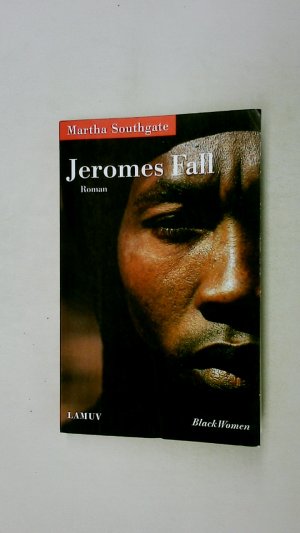 gebrauchtes Buch – Martha Southgate – JEROMES FALL. Roman