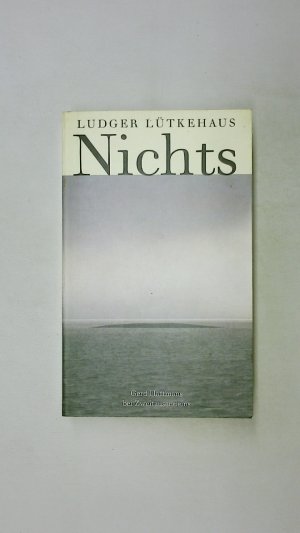 gebrauchtes Buch – Ludger Lütkehaus – NICHTS. Abschied vom Sein, Ende der Angst