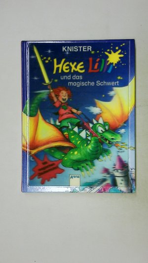 gebrauchtes Buch – Knister – HEXE LILLI UND DAS MAGISCHE SCHWERT 12. mit magischen Zaubertricks