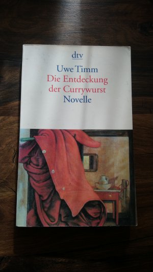 gebrauchtes Buch – Timm, Uwe – Die Entdeckung der Currywurst