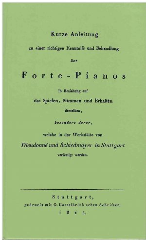 Kurze Anleitung zu einer richtigen Kenntnis und Behandlung der Forte-Pianos