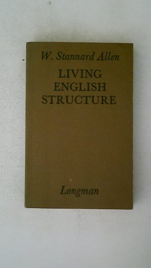 gebrauchtes Buch – Allen, W. Stannard – LIVING ENGLISH STRUCTURE GENERAL GRAMMAR.