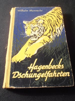 antiquarisches Buch – Wilhelm Munnecke – Hagenbecks Dschungelfahrten. Mit 22 Abbildungen auf Tafeln