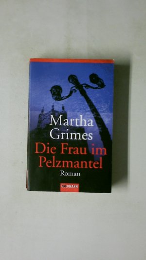 gebrauchtes Buch – Martha Grimes – DIE FRAU IM PELZMANTEL. Roman