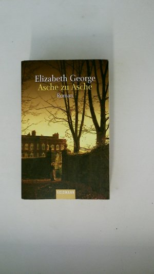 gebrauchtes Buch – Elizabeth George – ASCHE ZU ASCHE. Roman