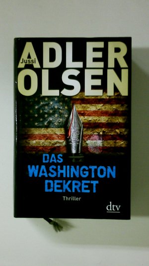 gebrauchtes Buch – Jussi Adler-Olsen – DAS WASHINGTON-DEKRET. Thriller /Jussi Adler-Olsen. Aus dem Dän. von Hannes Thiess und Marieke Heimburger