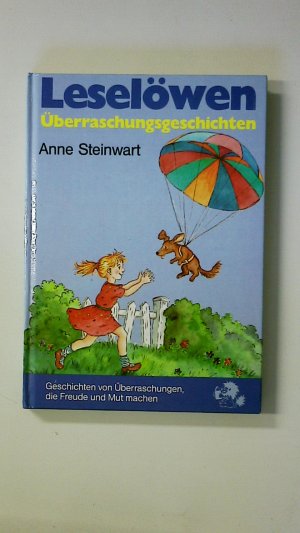 gebrauchtes Buch – Anne Steinwart – LESELÖWEN-ÜBERRASCHUNGSGESCHICHTEN.