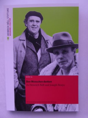 Den Menschen denken - Zu Heinrich Böll und Joseph Beuys