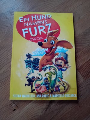 Ein Hund namens Furz: Wie ein Pups die Welt rettete.