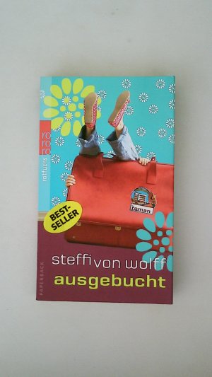 gebrauchtes Buch – Wolff, Steffi von – AUSGEBUCHT. Roman