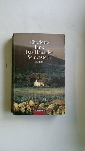 gebrauchtes Buch – Charlotte Link – DAS HAUS DER SCHWESTERN. Roman