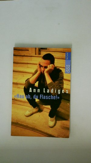 gebrauchtes Buch – Ann Ladiges – HAU AB, DU FLASCHE!.