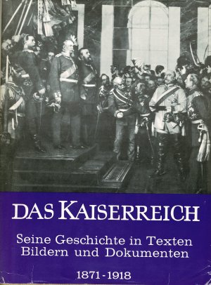 Das Kaiserreich 1871 - 1918