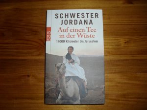 gebrauchtes Buch – Schwester Jordana; Rohmann – Auf einen Tee in der Wüste - 11.000 Kilometer bis Jerusalem